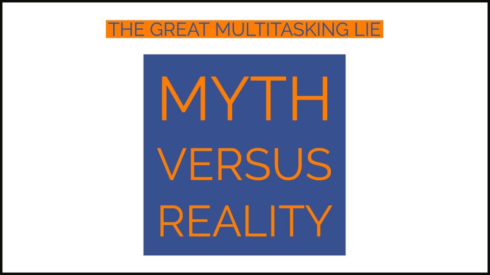 Multitasking myth versus reality graphic
